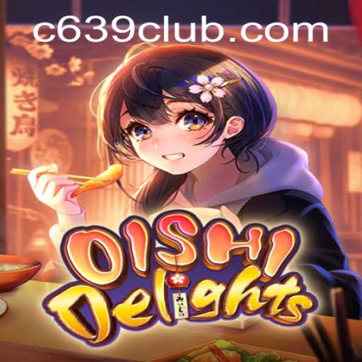 Discover the Magic of OishiDelights: The Ultimate Adventure Game