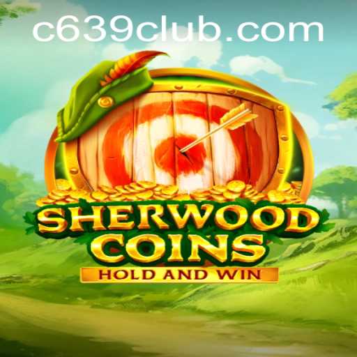Exploring the Thrills of SherwoodCoins: A Comprehensive Guide to the 639 CLUB